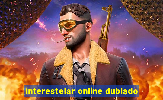 interestelar online dublado