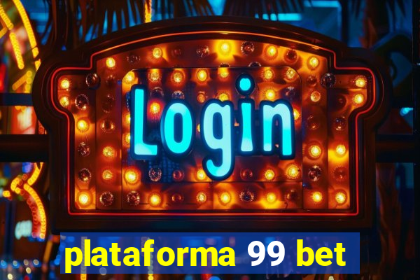 plataforma 99 bet