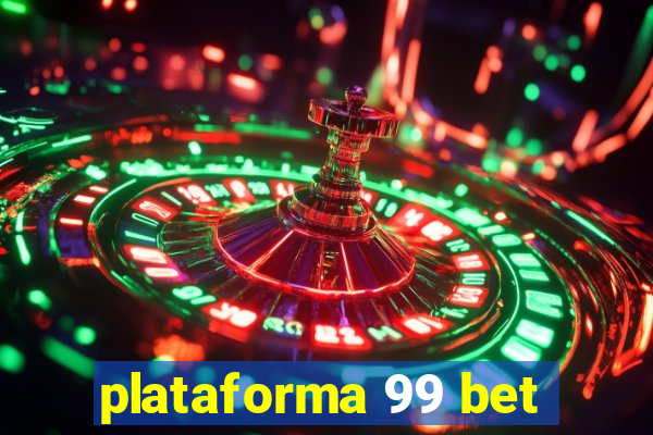 plataforma 99 bet