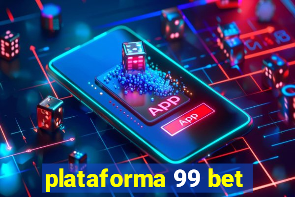 plataforma 99 bet