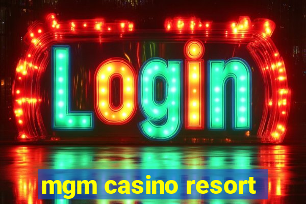 mgm casino resort