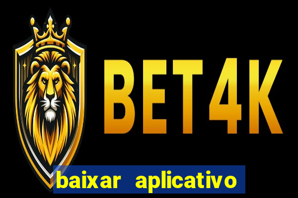 baixar aplicativo da bet365