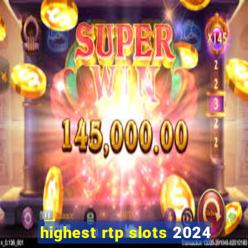 highest rtp slots 2024