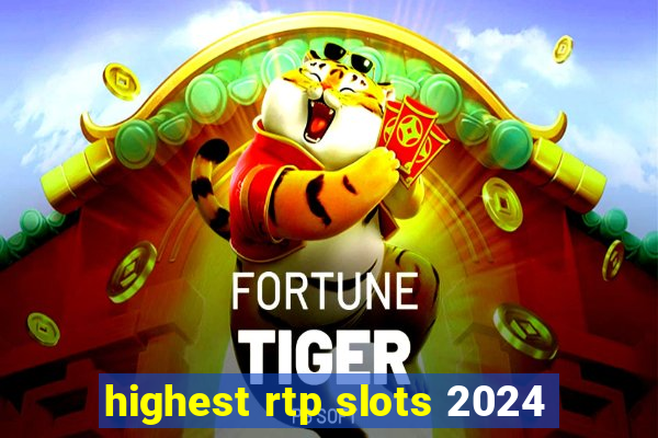 highest rtp slots 2024