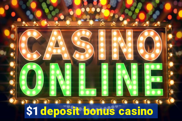 $1 deposit bonus casino