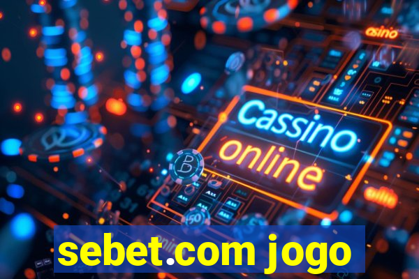 sebet.com jogo