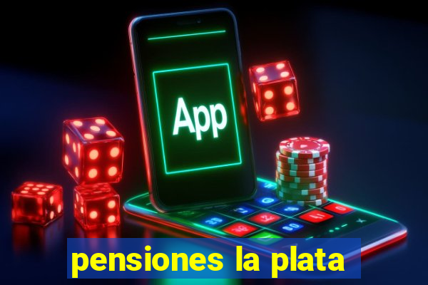 pensiones la plata