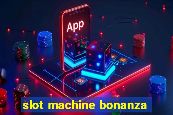 slot machine bonanza