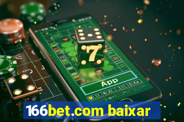 166bet.com baixar