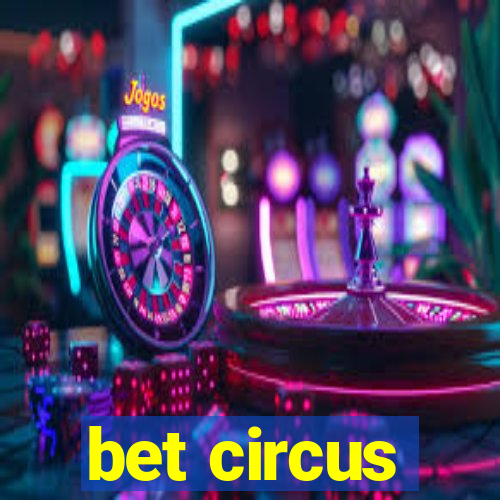 bet circus