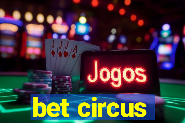 bet circus