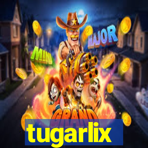 tugarlix