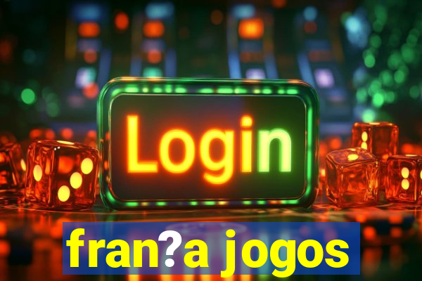 fran?a jogos