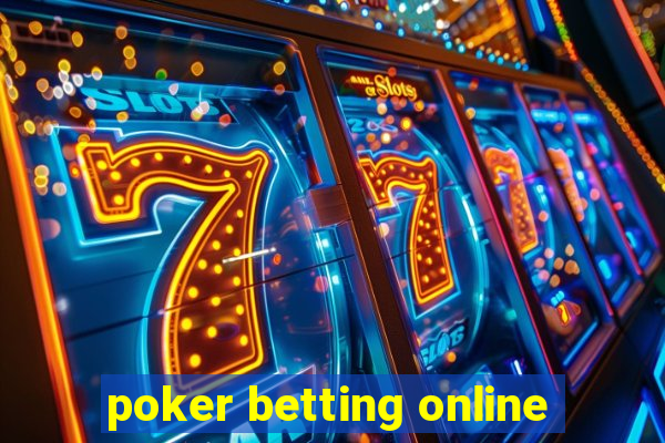 poker betting online