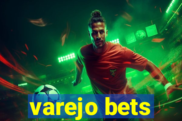 varejo bets