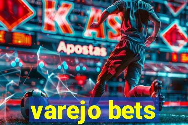 varejo bets