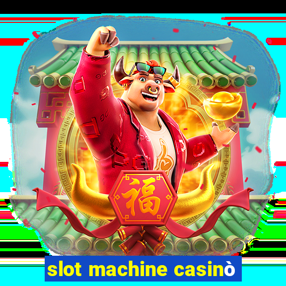 slot machine casinò