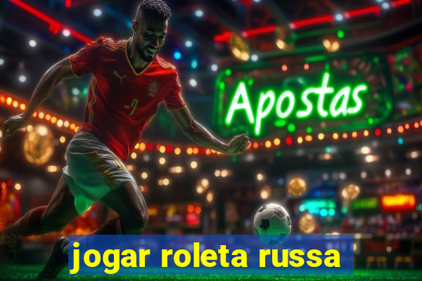 jogar roleta russa