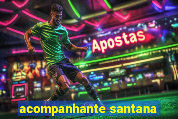 acompanhante santana