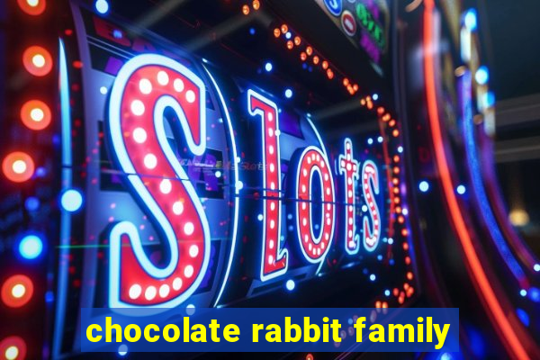 chocolate rabbit family