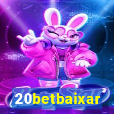 20betbaixar