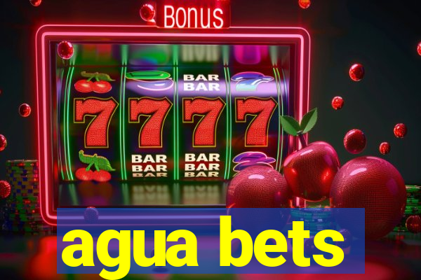 agua bets