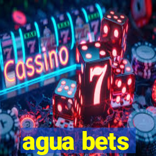 agua bets