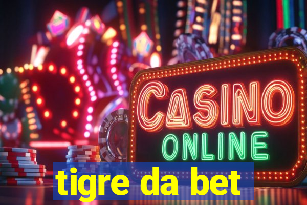 tigre da bet