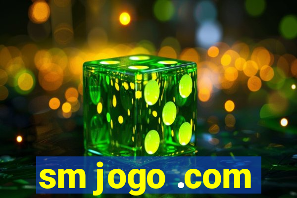 sm jogo .com