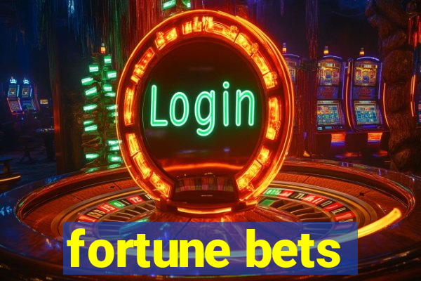 fortune bets