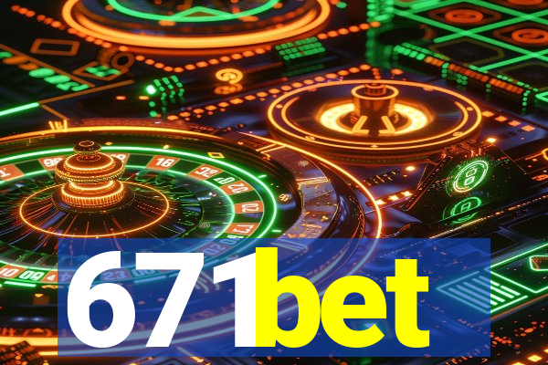 671bet