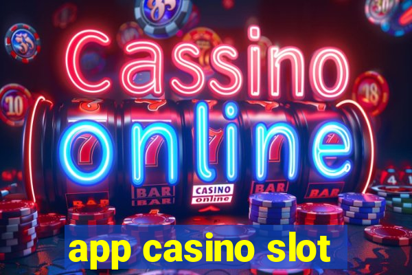 app casino slot