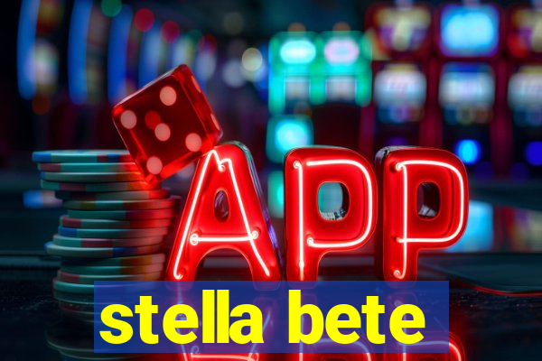 stella bete