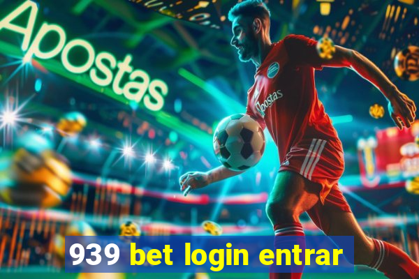 939 bet login entrar