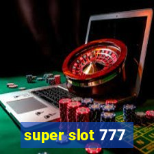 super slot 777