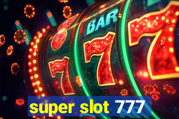 super slot 777