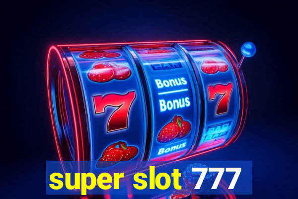 super slot 777