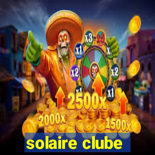 solaire clube