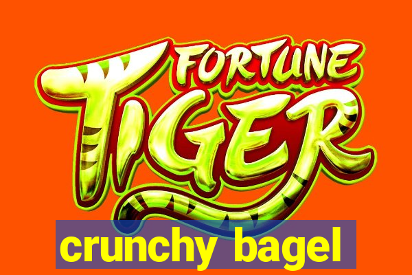 crunchy bagel