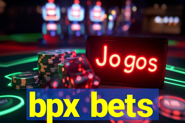 bpx bets