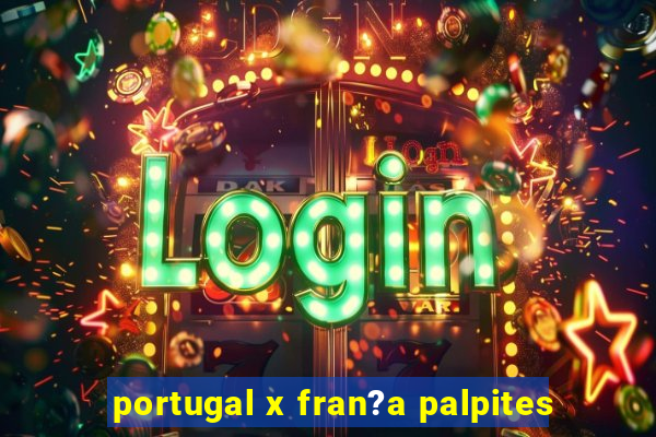 portugal x fran?a palpites