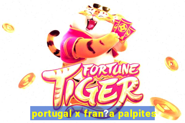 portugal x fran?a palpites