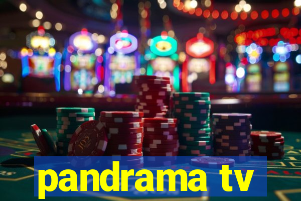 pandrama tv