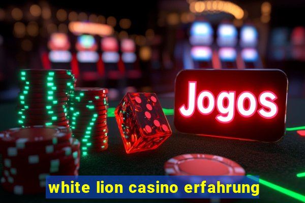 white lion casino erfahrung