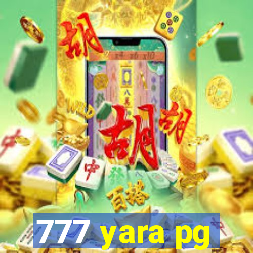 777 yara pg