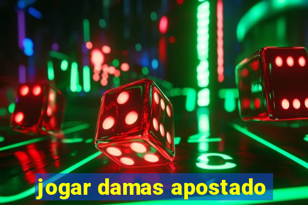 jogar damas apostado