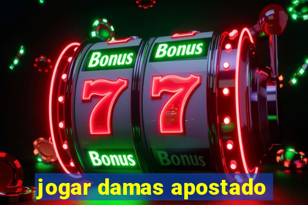 jogar damas apostado