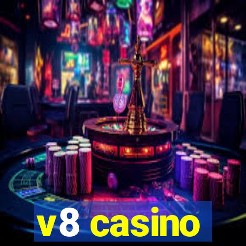 v8 casino