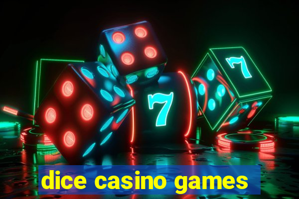 dice casino games