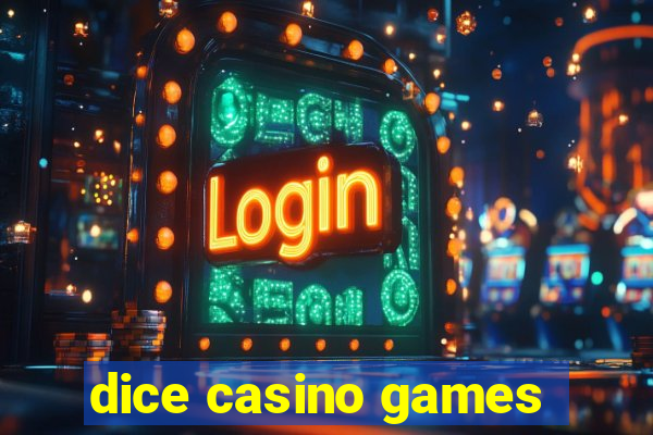 dice casino games